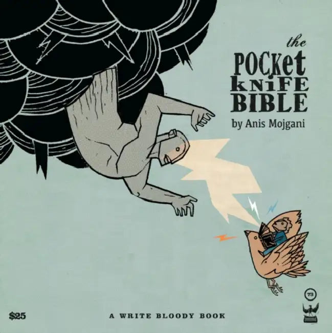 The Pocketknife Bible: The Poems and Art of Anis Mojgani by Anis Mojgani