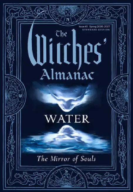 The Witches' Almanac 2026-2027 Standard Edition Issue 45: Water: The Mirror of Souls by Theitic