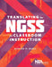 Translating the Ngss for Classroom Instruction by Rodger W. Bybee