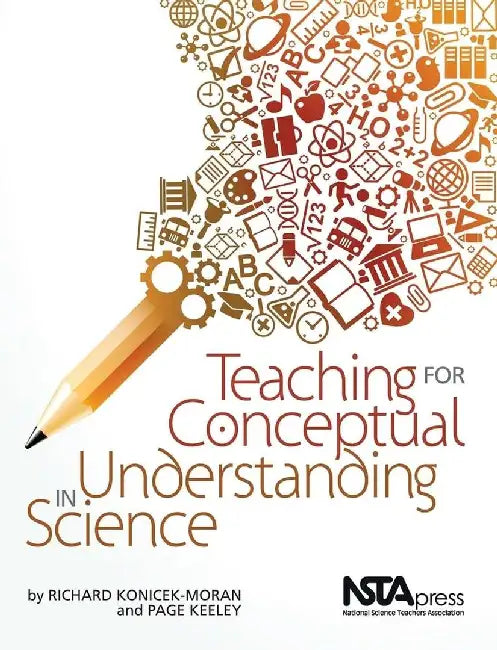 Teaching for Conceptual Understanding in Science by Page Keeley