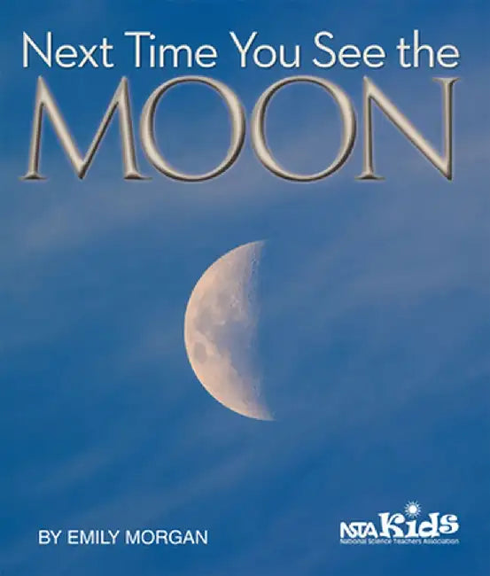 Next Time You See the Moon by Emily Morgan
