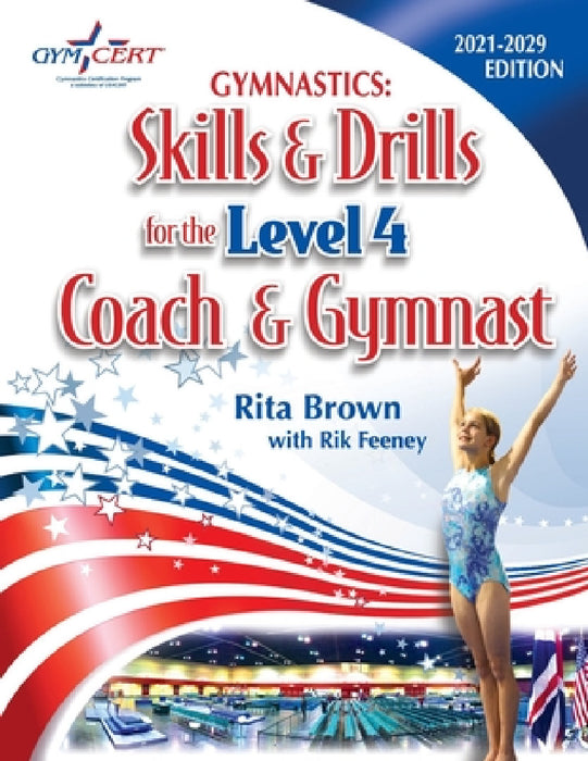 Gymnastics: Level 4 Skills & Drills for the Coach and Gymnast by Rita Brown, Rik Feeney