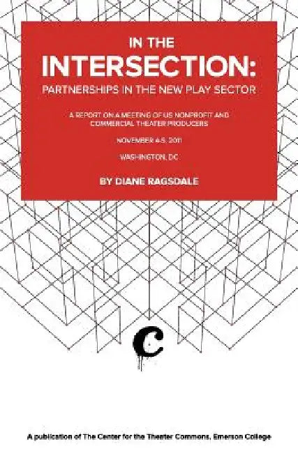 In the Intersection: Partnerships in the New Play Sector by Diane Ragsdale