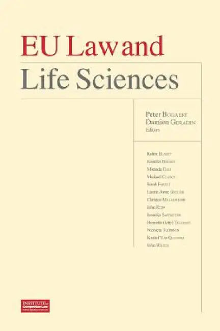 EU Law and Life Sciences by Bogaert Peter, Geradin Damien