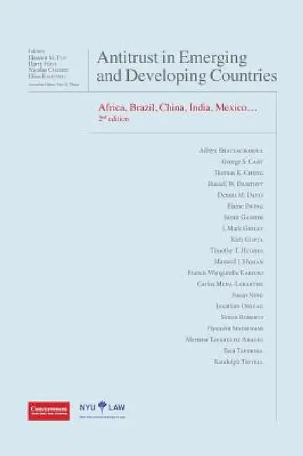 Antitrust in Emerging and Developing Countries - 2nd Edition by Eleanor M. Fox, Harry First, Nicolas Charbit