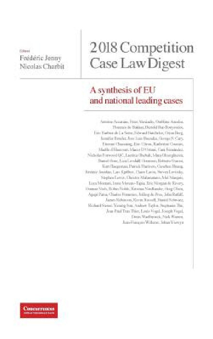 Competition Case Law Digest: A synthesis of EU and national leading cases by Nicolas Charbit