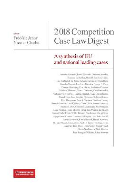 2018 Competition Case Law Digest: A Synthesis of EU and National Leading Cases by Frédéric Jenny, Nicolas Charbit