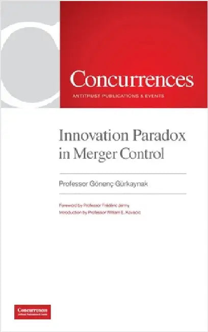 Innovation Paradox in Merger Control by Gürkaynak, Gönenç