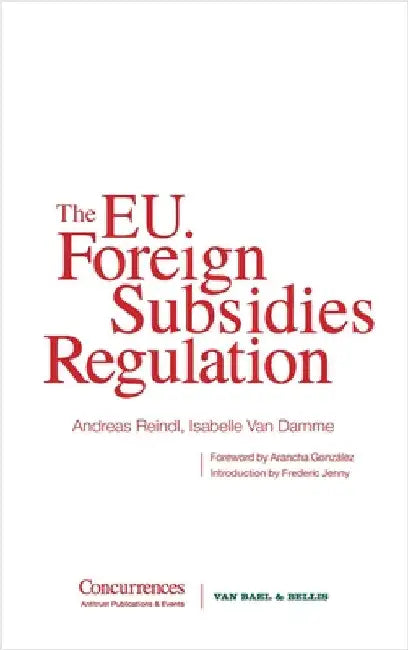 The EU Foreign Subsidies Regulation by Van Damme, Isabelle