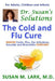 Dr. Susan's Solutions: The Cold and Flu Cure by Susan M. Lark M. D.