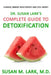Dr. Susan Lark's Complete Guide to Detoxification by Susan M. Lark M. D.