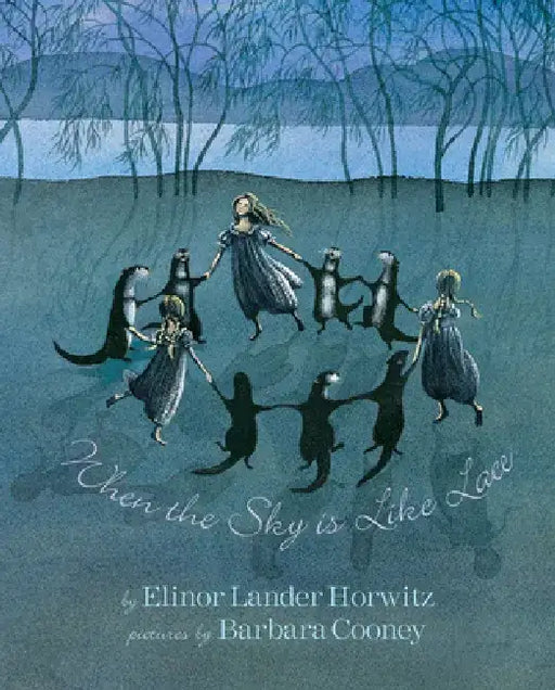 When the Sky Is Like Lace: Barbara Cooney Reissue by Elinor Lander Horwitz