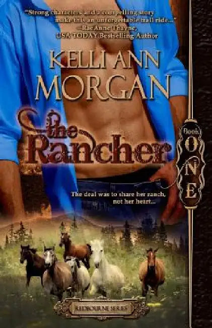 The Rancher: Redbourne Series Book One - Cole's Story by Kelli Ann Morgan
