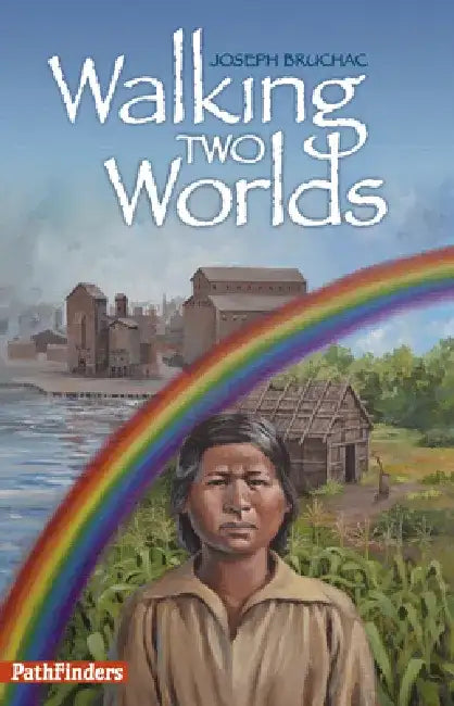 Walking Two Worlds by Joseph Bruchac