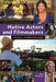 Native Actors and Filmmakers: Visual Storytellers by Gary Robinson