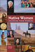 Native Women Changing Their Worlds by Patricia Cutright