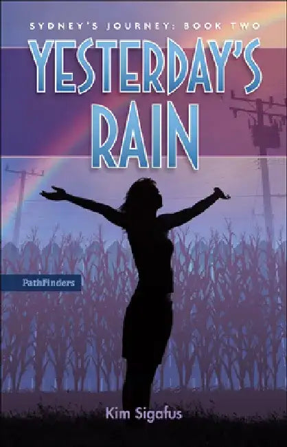 Yesterday's Rain by Kim Sigafus