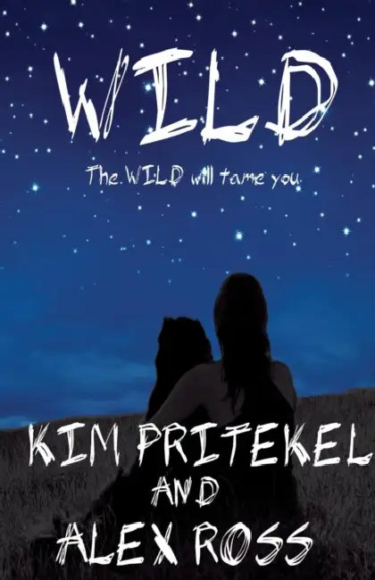 Wild by Kim Pritekel, Alex Ross