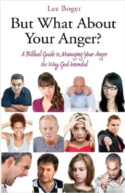 But What About Your Anger? by Boger, Lee