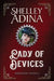 Lady of Devices: A steampunk adventure novel by Shelley Adina