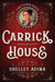 Carrick House: A Short Steampunk Adventure by Shelley Adina