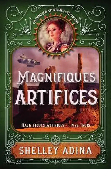 Magnifiques artifices: Un roman d'aventure steampunk by Malbos, Frédérique