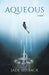 Aqueous by Jade Shyback