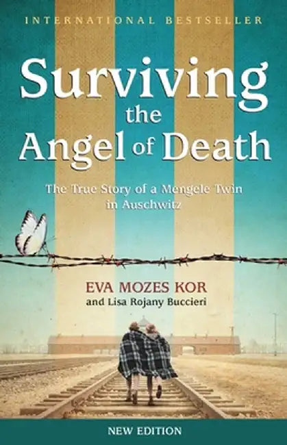 Surviving the Angel of Death: The True Story of a Mengele Twin in Auschwitz by Eva Mozes Kor