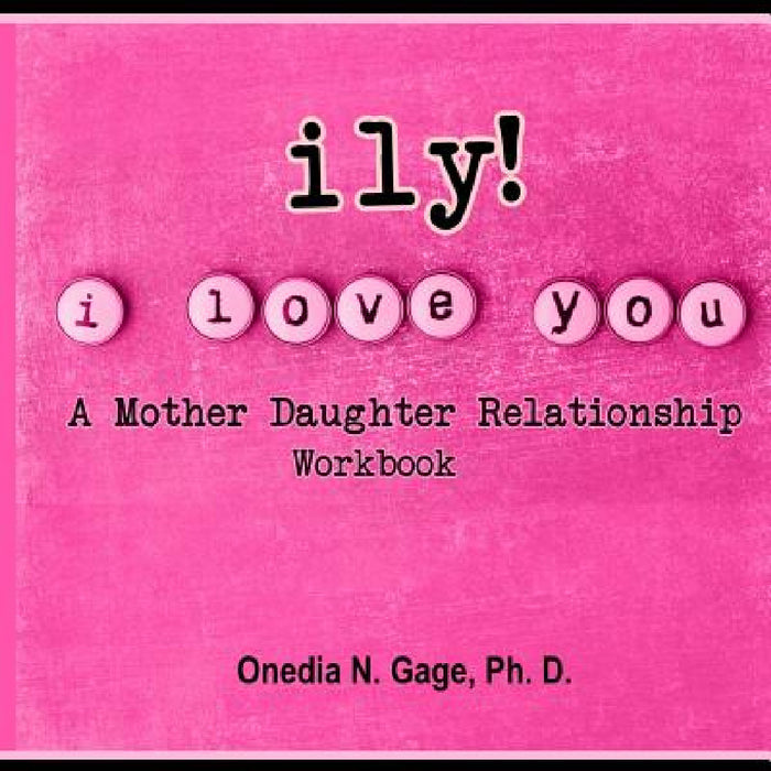 ily! (I love you!) by Onedia Nicole Gage