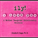 ily! (I love you!) by Onedia Nicole Gage