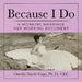 Because I Do: A Working Marriage Her Document by Onedia Nicole Gage