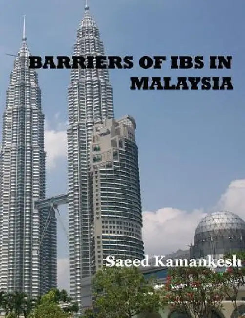 Barriers of IBS in Malaysia by Saeed Kamankesh