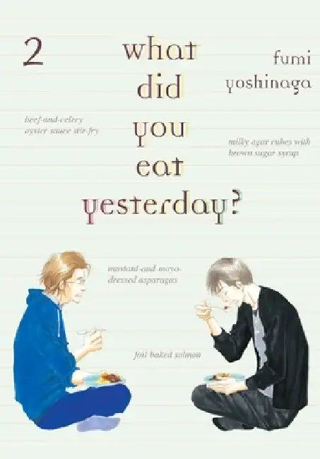 What Did You Eat Yesterday? 2 by Fumi Yoshinaga
