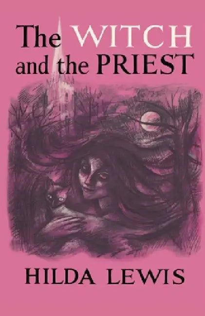 The Witch and the Priest by Hilda Lewis, Alison Weir