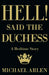 Hell! Said the Duchess by Michael Arlen, Mark Valentine