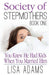 Society of Stepmothers Book One: You Knew He Had Kids When You Married Him by Lisa Adams