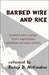 Barbed Wire and Rice: Poems and Songs from Japanese Prisoner-Of-War Camps by Bishop D. McKendree, David McCann
