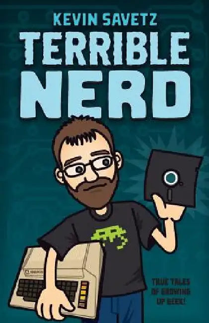 Terrible Nerd by Kevin Savetz