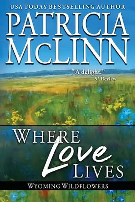 Where Love Lives by Patricia McLinn