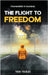 THE FLIGHT to FREEDOM by Frierson, Katrinia