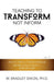Teaching to Transform Not Inform 2: How to Teach a Transformational Sunday School Lesson...STEP-BY-STEP (Sunday School Teacher Training) by W. Bradley Simon