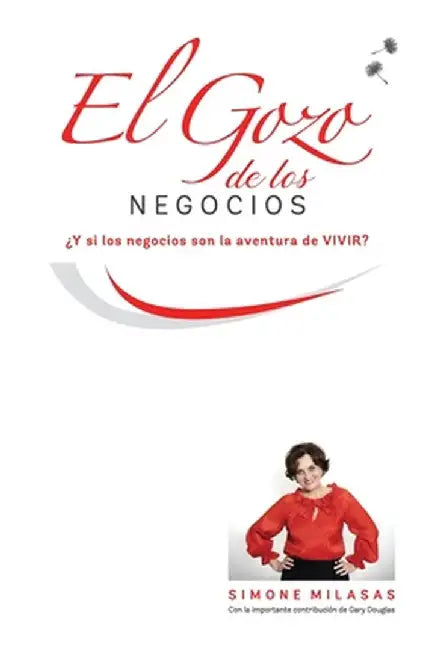 El Gozo de Los Negocios - Joy of Business Spanish by Simone Milasas
