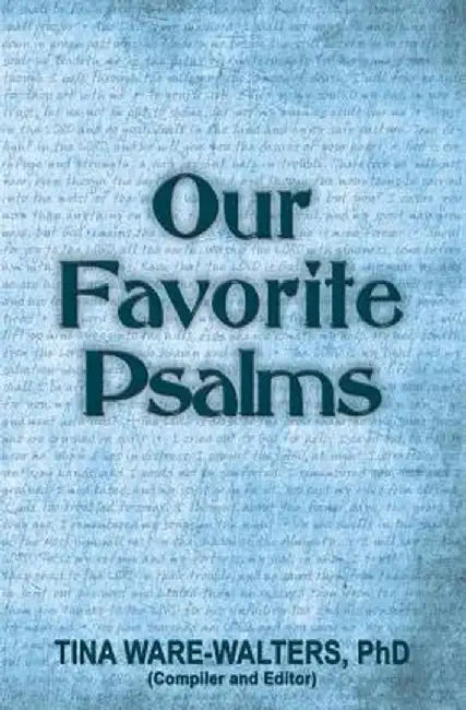 Our Favorite Psalms: Food for Your Soul (Volume 2) by Tina Ware-Walters