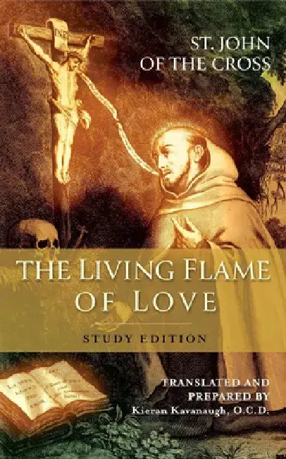 The Living Flame of Love: Study Edition by John of the Cross