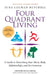 Four Quadrant Living: A Guide to Nourishing Your Mind, Body, Relationships, and Environment by Dina Colman Mitchell