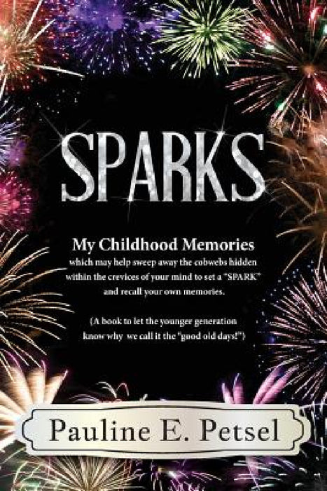 Sparks by Pauline E. Petsel