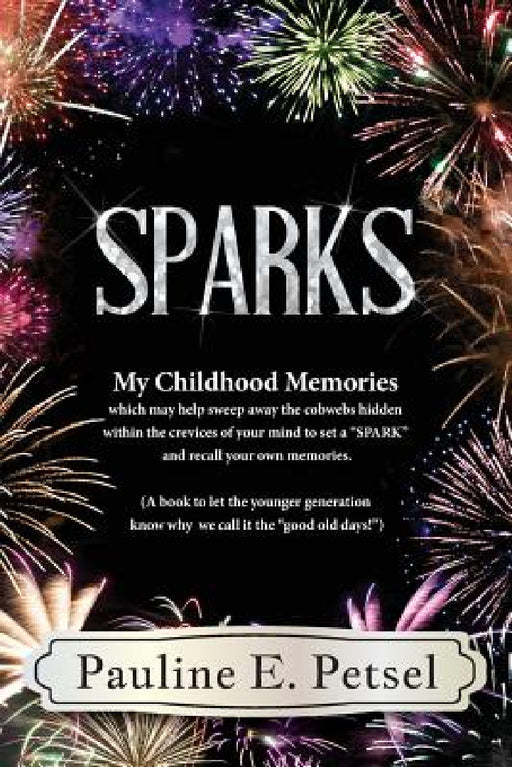 Sparks by Pauline E. Petsel