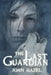 The Last Guardian by Joan Hazel