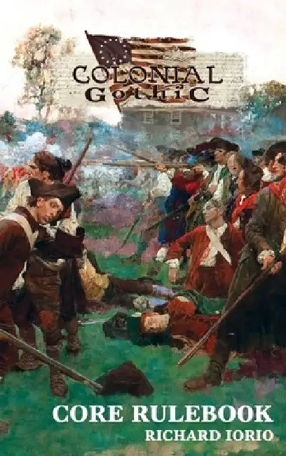 Colonial Gothic Rulebook: Fourth Edition by Iorio, Richard