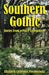 Southern Gothic - Stories from a Place Called Dixie by Elizabeth Carpenter Piechocinski